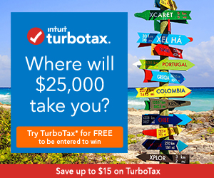 Where will $25,000 take y ou? Try TurboTax for FREE to be entered to win. Save up to $15 on TurboTax.